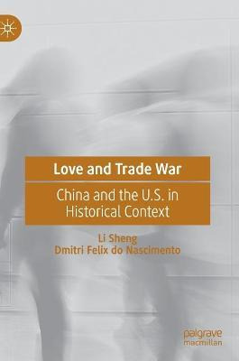 Libro Love And Trade War : China And The U.s. In Historic...