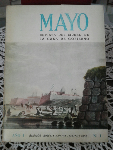 Mayo Revista Del Museo De La Casa De Gobierno 1958 N* 1 La1