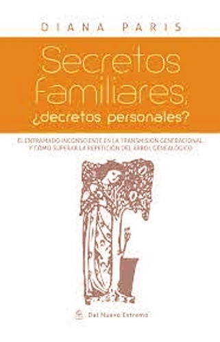 Secretos Familiares Decretos Personales - Diana Paris