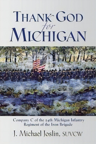 Thank God For Michigan, De J Michael Joslin. Editorial Booklocker Com, Tapa Blanda En Inglés