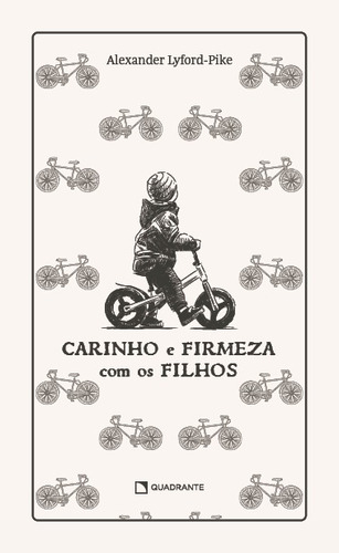 Carinho e firmeza com os filhos, de Lyford-Pike, Alexander. Quadrante Editora, capa dura em português, 2022