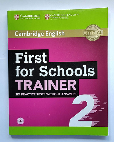 First For Schools Trainer 2 Practice Test Cambridge English