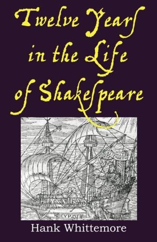 Twelve Years In The Life Of Shakespeare, De Whittemore, Hank. Editorial Forever Press, Tapa Blanda En Inglés