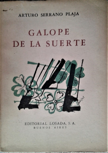 Galope De La Suerte - Arturo Serrano Plaja - Losada 1958