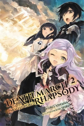 Death March To The Parallel World Rhapsody, Vol. 2 (light Novel), De Hiro Ainana. Editorial Little Brown Company, Tapa Blanda En Inglés