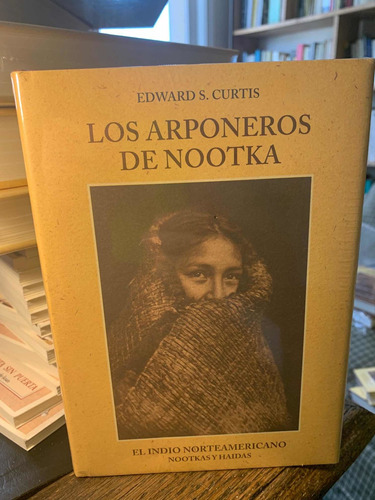 Edward S. Curtis. Los Arponeros De Nootka. Nootkas Y Haidas