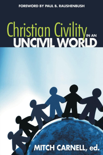 Libro: En Inglés La Civilidad Cristiana En Un Mundo Incivil