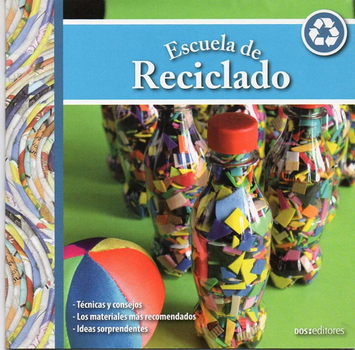 Escuela De Reciclado, de Bouchet, Jaqueline. Editorial Dos Tintas Editores en español