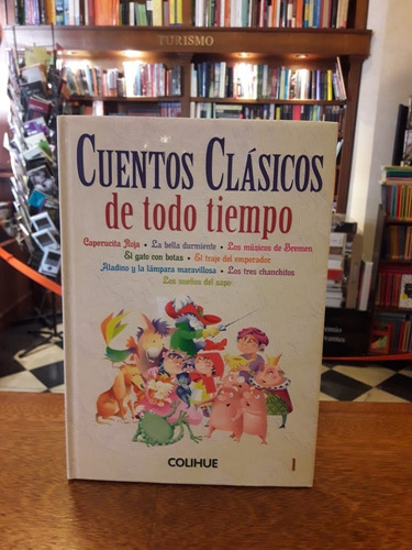 Cuentos Clásicos De Todo Tiempo I. Colihue