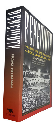 Livro Behemoth: A Estrutura E Prática Do Nacional-socialismo, 1933-1944 Por Franz Neumann. Em Inglês Pela Editora Ivan R. Dee. (Usado)