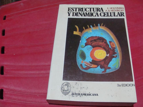 Estructura Y Dinamica Celular , Año 1988 , E. Holtzman 