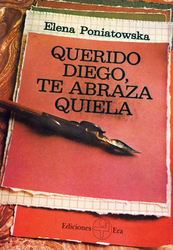 Querido Diego, Te Abraza Quiela, de Poniatowska, Elena. Editorial Ediciones Era, tapa blanda en español, 2021