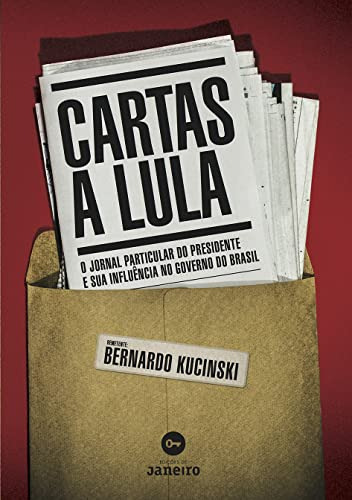 Libro Cartas A Lula O Jornal Particular Do Presidente E Sua