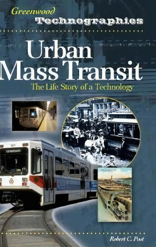 Urban Mass Transit, De Robert C. Post. Editorial Abc Clio, Tapa Dura En Inglés