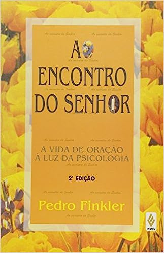 Livro Ao Encontro Do Senhor. Vida Oração A Luz Psicologia - Pedro Finkler [1995]