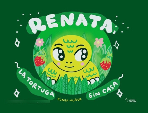 Libro Renata, La Tortuga Sin Casa - Muãoz Cantero, Eloisa