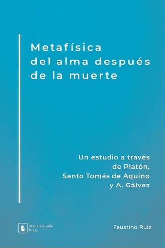 Libro: Metafísica Del Alma Después Muerte: Un Estudio