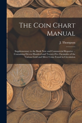 Libro The Coin Chart Manual [microform]: Supplementary To...