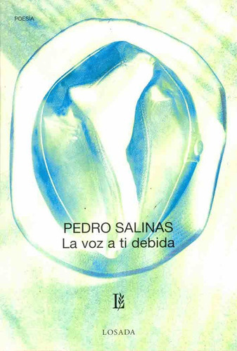 Voz A Ti Debida, La - Pedro Salinas
