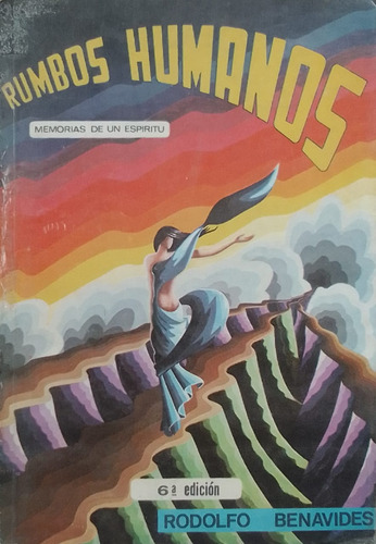 Rumbos Humanos. Rodolfo. Benavides