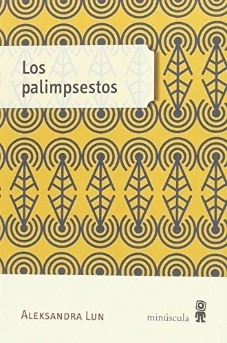 Palimpsestos, De Aleksandra Lun. Editorial Minúscula En Español