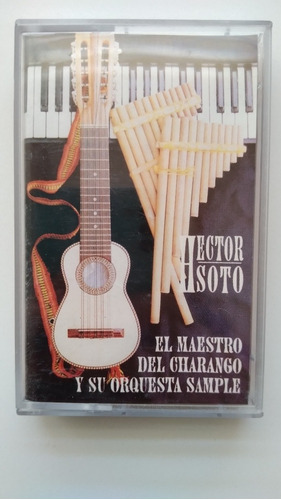 Cassete Hector Soto - El Maestro Del Charango. J