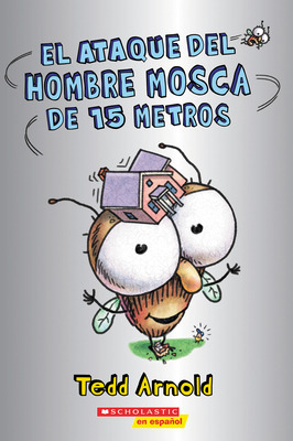 Libro El Ataque Del Hombre Mosca De 15 Metros (attack Of ...