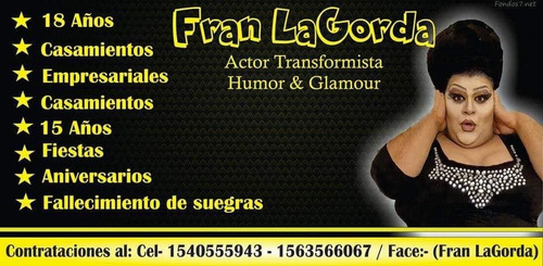 Show Comico Fran La Gorda Transformista Humor Eventos Fiesta