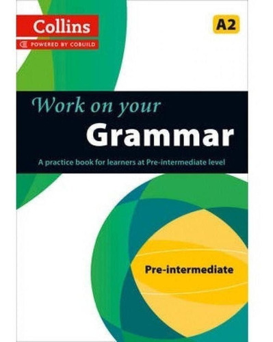 Libro: Grammar A2. Work On Your. Vv.aa. Collins