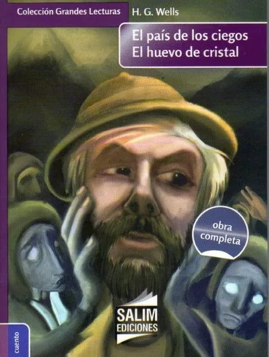 El Pais De Los Ciegos / El Huevo De Cristal - H. G. Wells