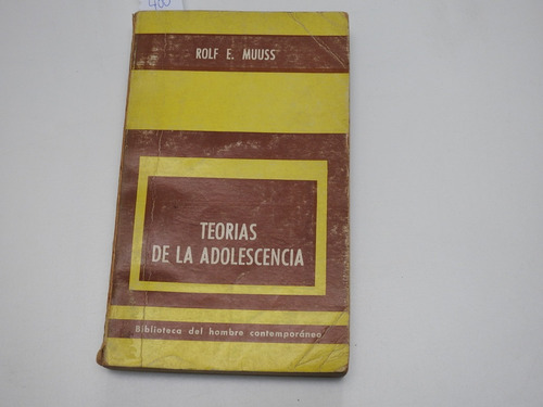 Teorias De La Adolescencia. Rolf E. Muuss - L540