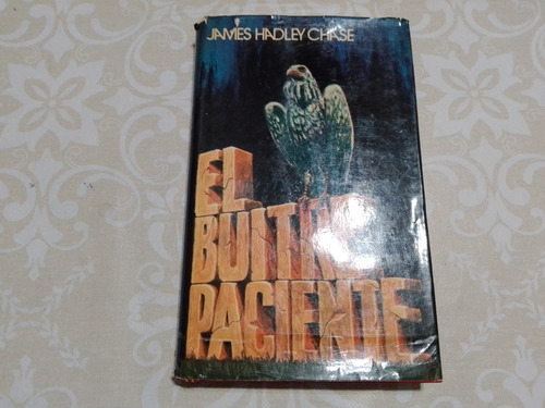 El Buitre Paciente - James Hadley Chase - Tapa Dura