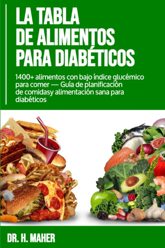 Libro: La Tabla De Alimentos Para Diabéticos: 1400+ Alimento