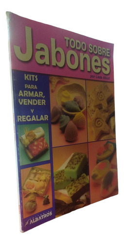 Todo Sobre Jabones Kits Para Armar Vender Y Regalar