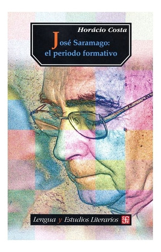 José Saramago: El Periodo Formativo | Horácio Acosta