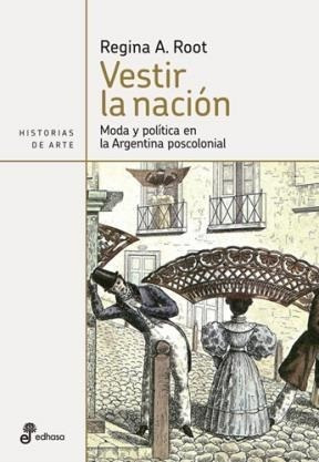 Libro Vestir La Nacion De Regina Root