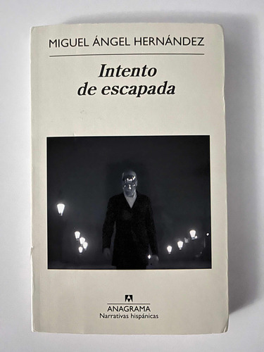 Intento De Escapada - Miguel Ángel Hernández