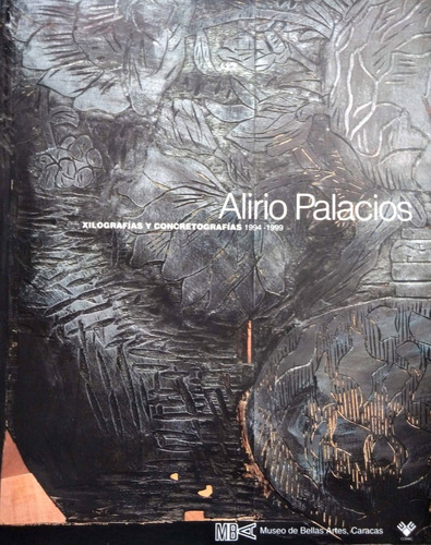 Imagen 1 de 9 de Alirio Palacios Xilografías Y Concretografías. Catálogo 