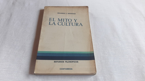 El Mito Y La Cultura Eduardo Giqueaux Castañeda