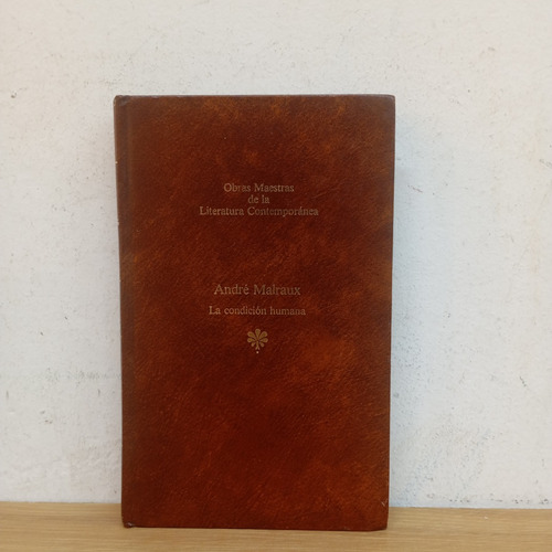 La Condición Humana. André Malraux. Seix Barral (Usado)