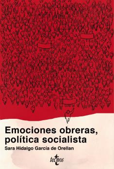 Libro Emociones Obreras Política Socialista De Hidalgo Garcí