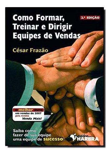 Libro Como Formar Treinar E Dirigir Equipes De Vendas De Fra