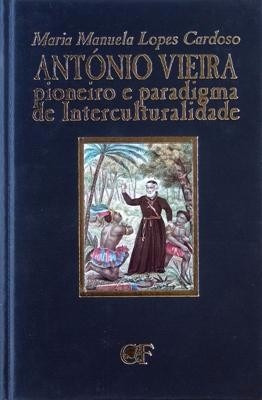 Antonio Vieira - Pioneiro Da Interculturalidade - Livro