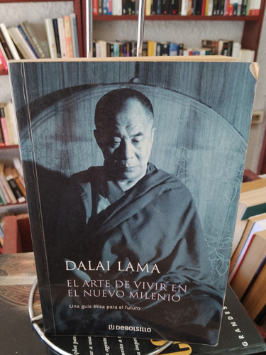 El Arte De Vivir En El Nuevo Milenio. Dalai Lama 