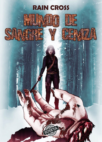 Mundo De Sangre Y Ceniza, De Cross, Rain. Editorial Suseya Ediciones En Español