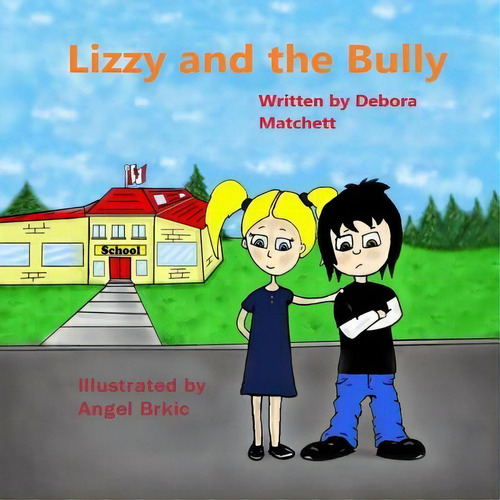Lizzy And The Bully, De Brkic, Angel., Vol. 1. Editorial Lightning Source Inc, Tapa Blanda En Inglés