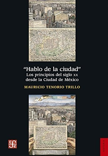 Hablo De La Ciudad - Los Principio Del Siglo Xx - Nuevo