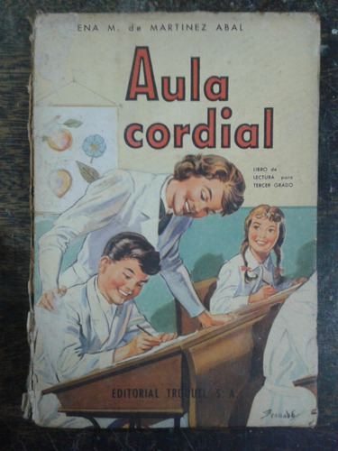 Aula Cordial * Tercer Grado * Elena Martinez Abal *