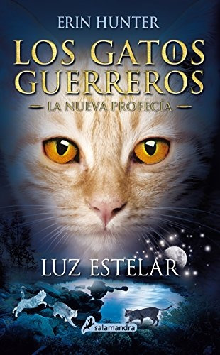 Libro Gatos Guerreros, Los. La Nueva Profecía 4. Luz Estelar