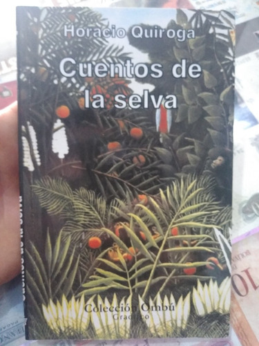 Cuentos De La Selva Horacio Quiroga Gradifco